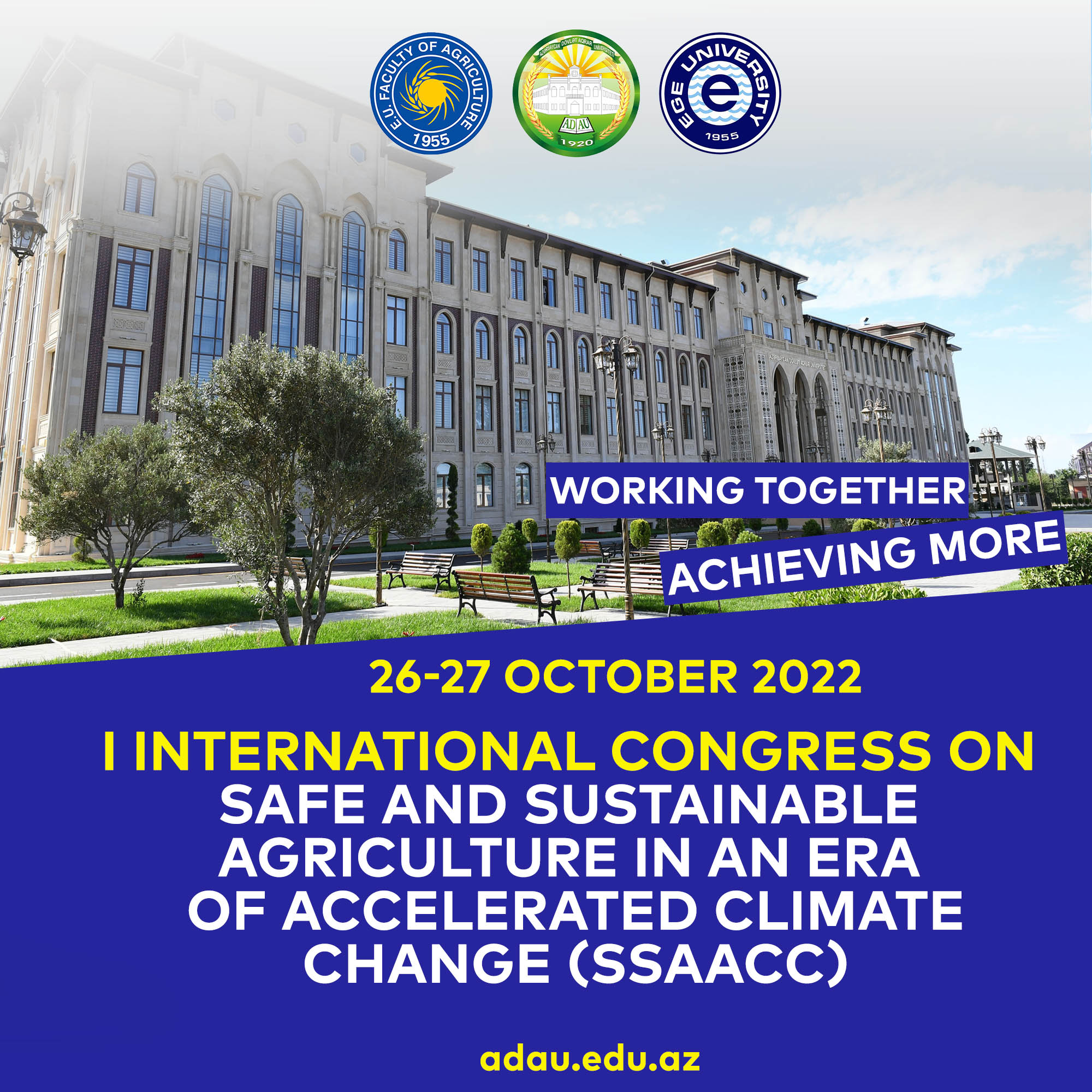 I INTERNATIONAL CONGRESS ON SAFE AND SUSTAINABLE AGRICULTURE IN AN ERA OF ACCELERATED CLIMATE CHANGE (SSAACC)  26-27 OCTOBER, 2022