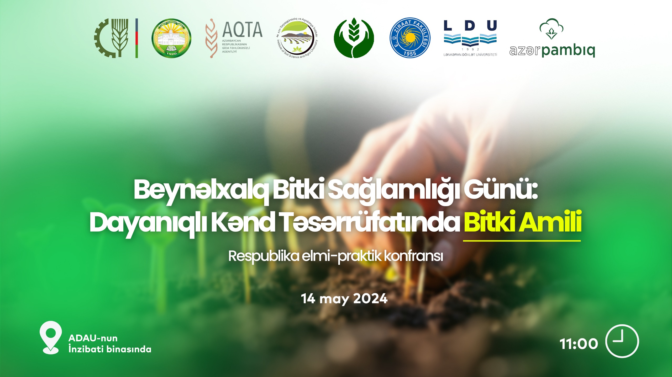 ADAU-da “Beynəlxalq Bitki Sağlamlığı Günü: Dayanıqlı Kənd Təsərrüfatında Bitki Amili” mövzusunda Respublika elmi-praktik konfransı keçiriləcək